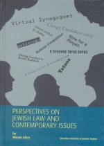 Perspectives on Jewish Law and Contemporary Issues